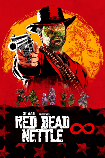 The cover of the game Red Dead Redemption 2, except it's been heavily edited. Now it says "MY YARD PRESENTS: RED DEAD NETTLE ∞". The big cowboy's face has some Lamium purpureum plants superimposed onto it, all the little cowboy silhouettes have been replaced with it, and also the trees in the background. It looks like they shoddily tried to match the aesthetics/color/etc of the original.